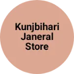 Business logo of Kunjbihari janeral store