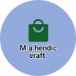 Business logo of M.a.hendiceraft