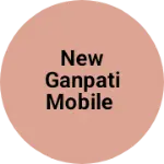 Business logo of New Ganpati Mobile