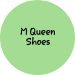Business logo of M queen shoes