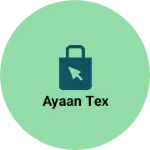 Business logo of Ayaan tex