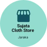 Business logo of Sujata cloth store