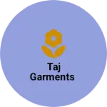 Business logo of Taj Garments