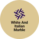 Business logo of White And Italian Marble Mandi Kishangarh