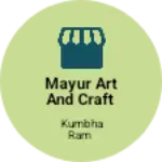 Business logo of Mayur art and craft