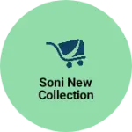 Business logo of SONI NEW COLLECTION
