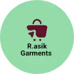 Business logo of R.asik garments