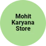 Business logo of Mohit karyana store