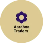 Business logo of AARDHNA TRADERS