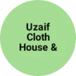Business logo of Uzaif cloth house & garments