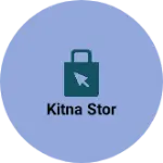 Business logo of Kitna stor