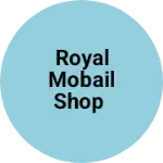 Business logo of Royal mobail shop