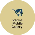 Business logo of Verma Mobile Gallery