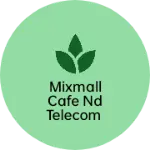 Business logo of Mixmall cafe nd telecom