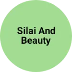 Business logo of Silai and beauty
