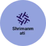 Business logo of Shrimanmati