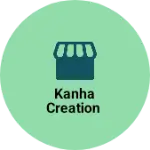 Business logo of Kanha creation