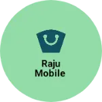 Business logo of Raju mobile