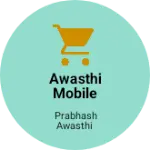 Business logo of Awasthi Mobile Center