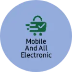 Business logo of Mobile and all electronic repair