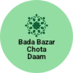 Business logo of Bada bazar chota daam