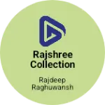 Business logo of Rajshree collection