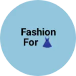 Business logo of Fashion for 👗