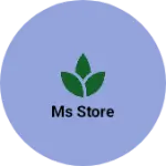 Business logo of Ms store