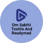 Business logo of om sakthi textile and readymade