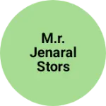 Business logo of M.R. JENARAL STORS