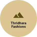 Business logo of Thridhara fashions