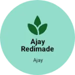 Business logo of Ajay redimade