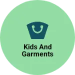 Business logo of Kids and Garments