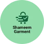 Business logo of Shameem garment