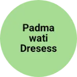 Business logo of Padmawati dresess
