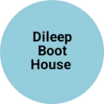 Business logo of Dileep boot house