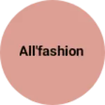 Business logo of All'fashion