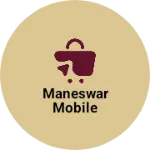 Business logo of Maneswar Mobile