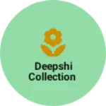 Business logo of Deepshi collection
