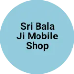 Business logo of Sri Bala ji mobile shop