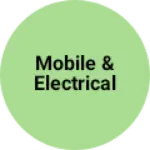 Business logo of Mobile & electrical