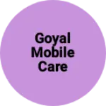 Business logo of Goyal mobile care