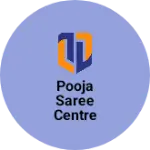 Business logo of Pooja saree centre
