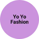 Business logo of Yo Yo Fashion