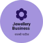 Business logo of Jewellery Business