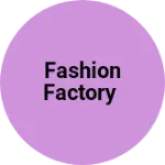 Business logo of FASHION FACTORY