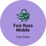 Business logo of faiz raza mobile shop