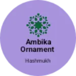 Business logo of Ambika Ornament