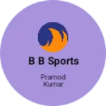 Business logo of B B SPORTS