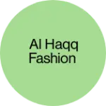 Business logo of AL HAQQ FASHION